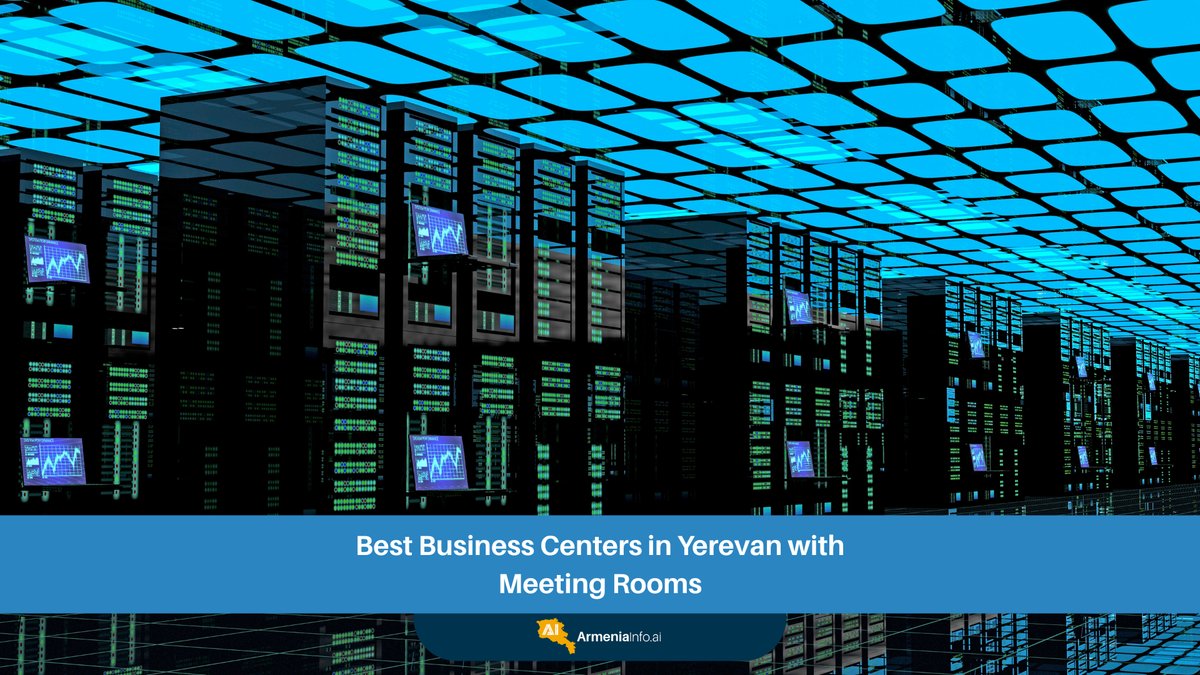 Best Business Centers in Yerevan with Premium Meeting Rooms