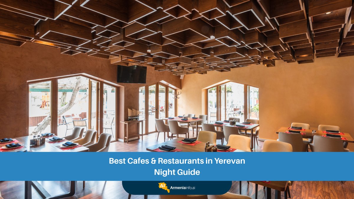Best Cafes & Restaurants Yerevan Night Guide: An Expert’s Culinary Journey