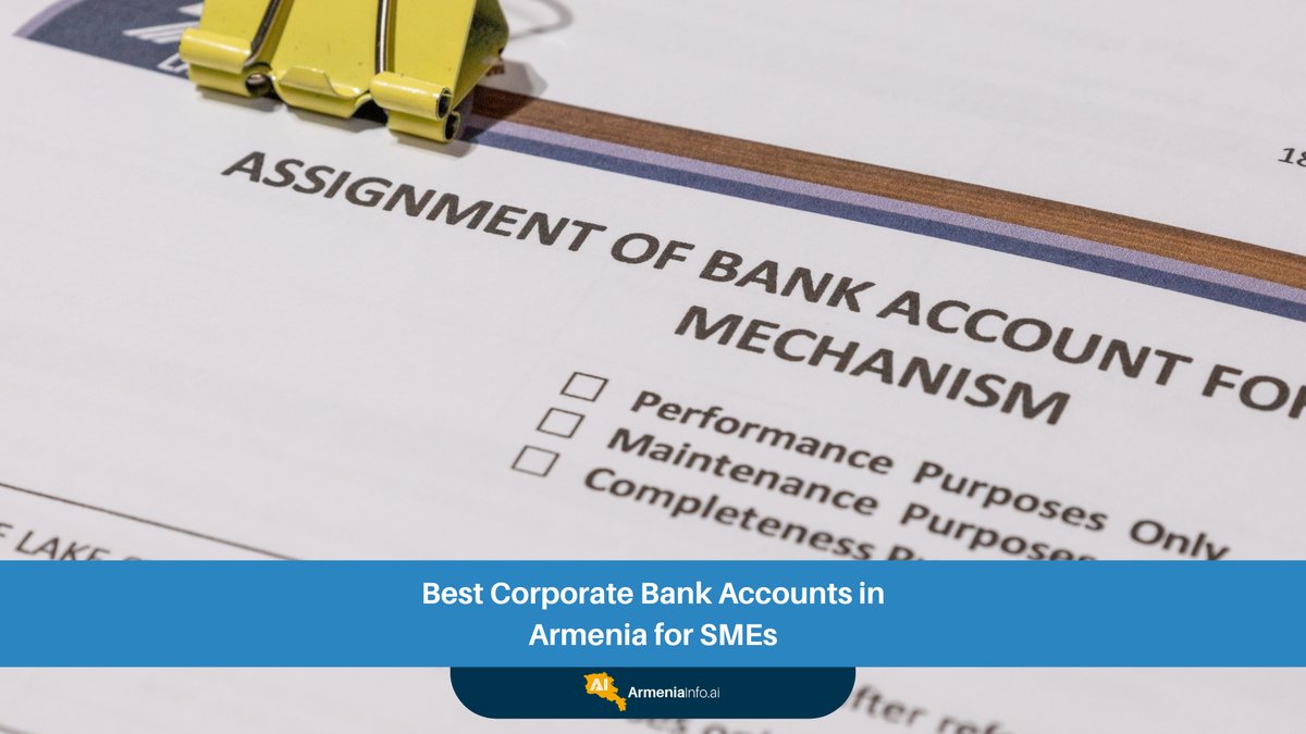Navigating the Best Corporate Bank Accounts in Armenia for SMEs: Your Ultimate Guide to Business Banking Armenia