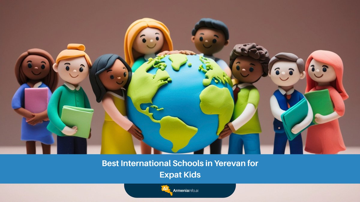 Best International Schools in Yerevan for Expat Kids: Your Ultimate Guide