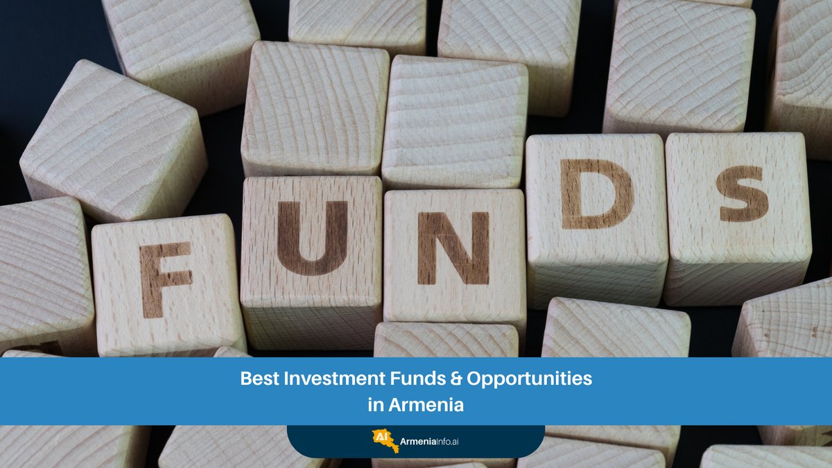 Unlocking Prosperity: Best Investment Funds & Opportunities in Armenia