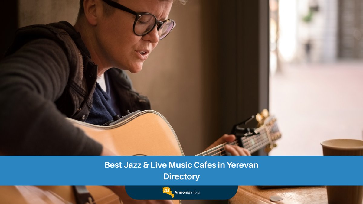 The Ultimate Directory of Best Jazz Cafes Yerevan & Live Music Venues