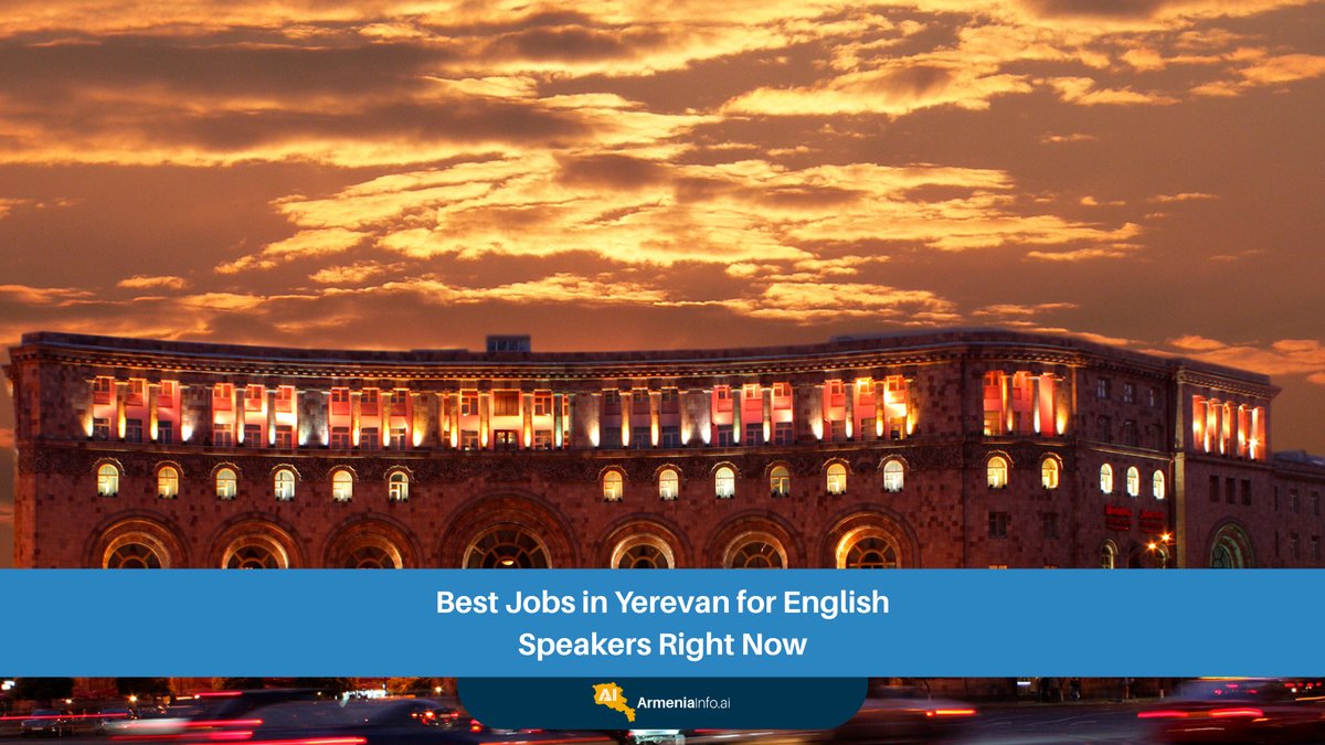 Best Jobs in Yerevan for English Speakers Right Now: Your Ultimate Guide to Opportunities