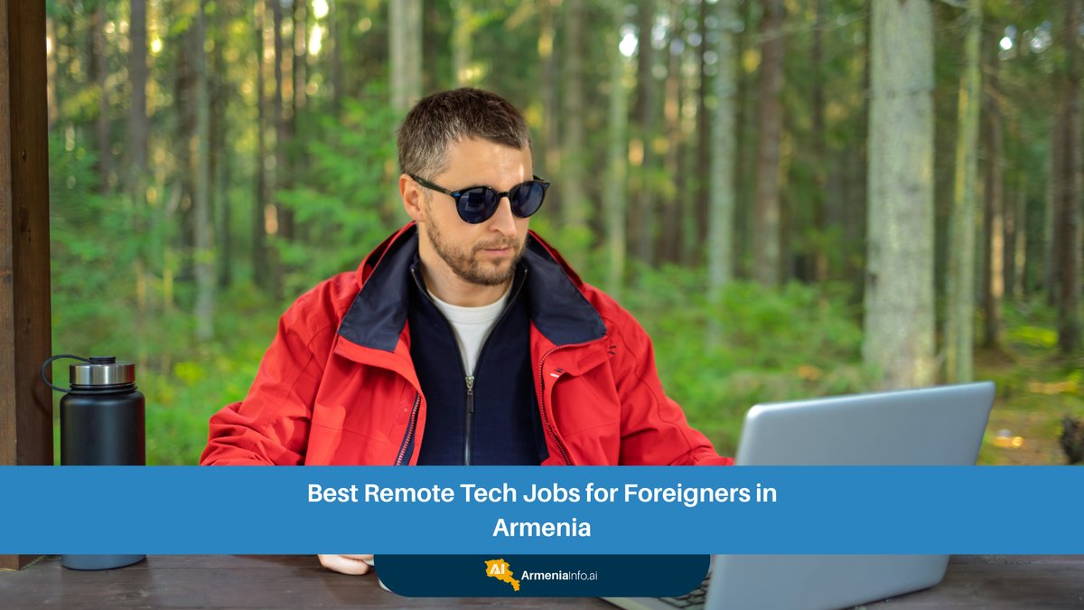Discover the Best Remote Tech Jobs Armenia Offers Foreigners: Your Ultimate Guide