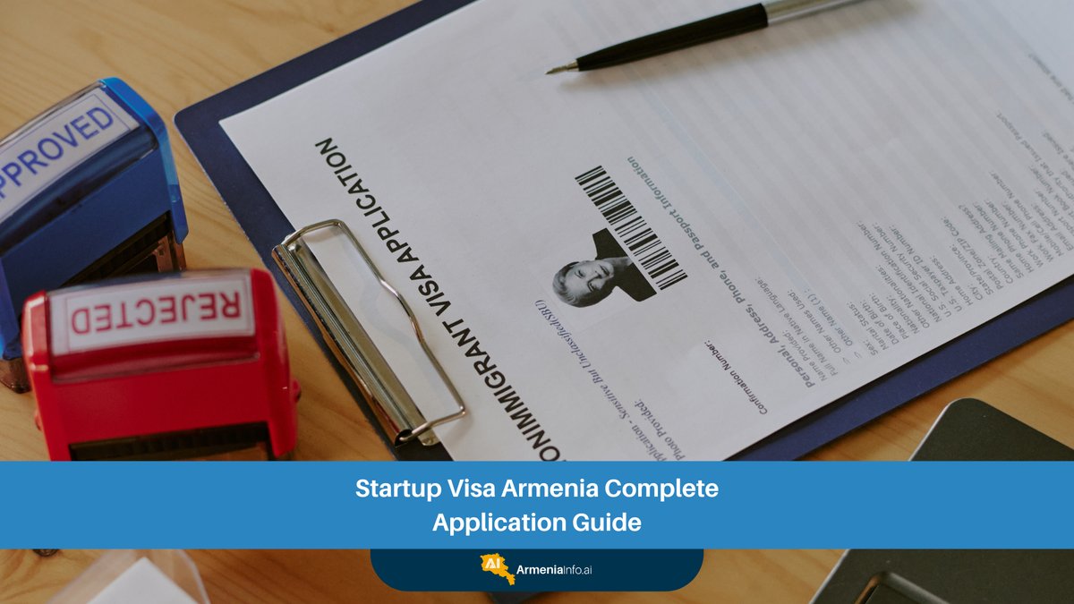 Startup Visa Armenia: The Complete Application Guide for Global Entrepreneurs