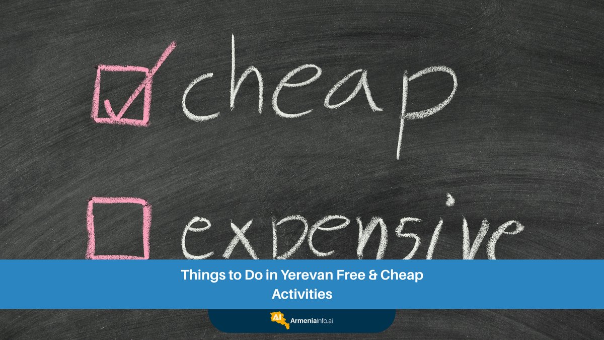 Things to Do in Yerevan: Unearthing Free & Cheap Activities for Every Traveler
