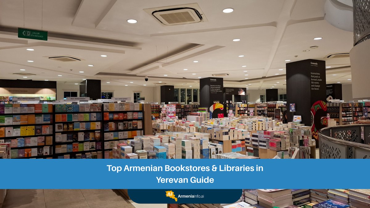 Top Armenian Bookstores & Libraries in Yerevan Guide