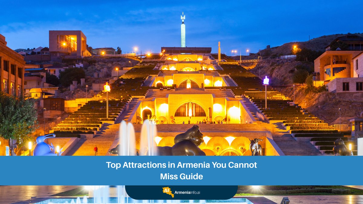 Top Attractions in Armenia You Cannot Miss Guide