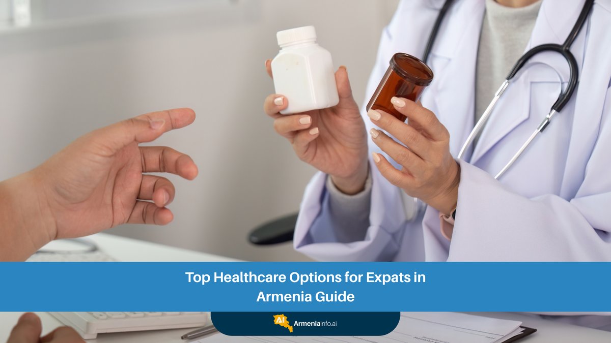 Top Healthcare Options for Expats in Armenia Guide