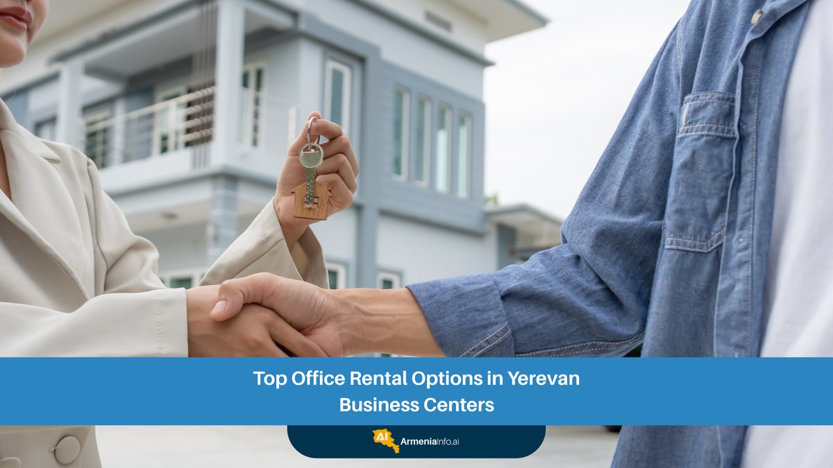 Top Office Rental Options in Yerevan Business Centers: Your Ultimate Guide