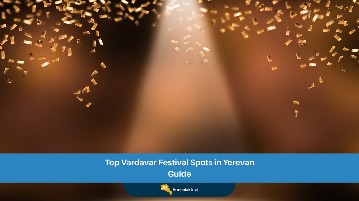 Top Vardavar Festival Spots in Yerevan Guide: A Complete Splash Tour