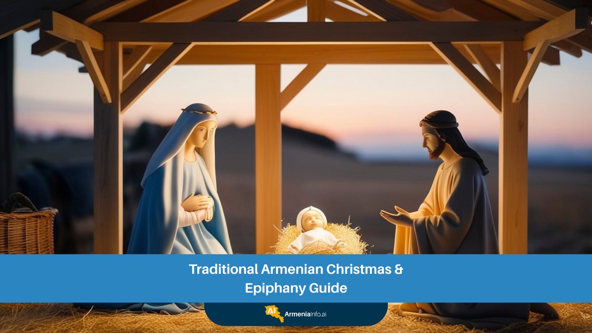 A Sacred Journey: The Traditional Armenian Christmas & Epiphany Guide